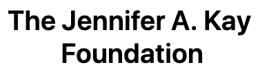 The Jennifer A Kay Foundation