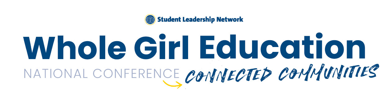 Whole Girl Education National Conference - Connected Communities