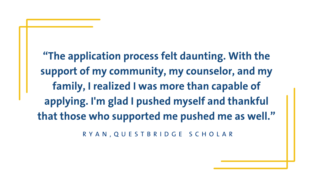 Student quote graphic with text "With the support of my community, my counselor, and my family, I realized I was more than capable of applying. I'm glad I pushed myself and thankful that those who supported me pushed me as well."