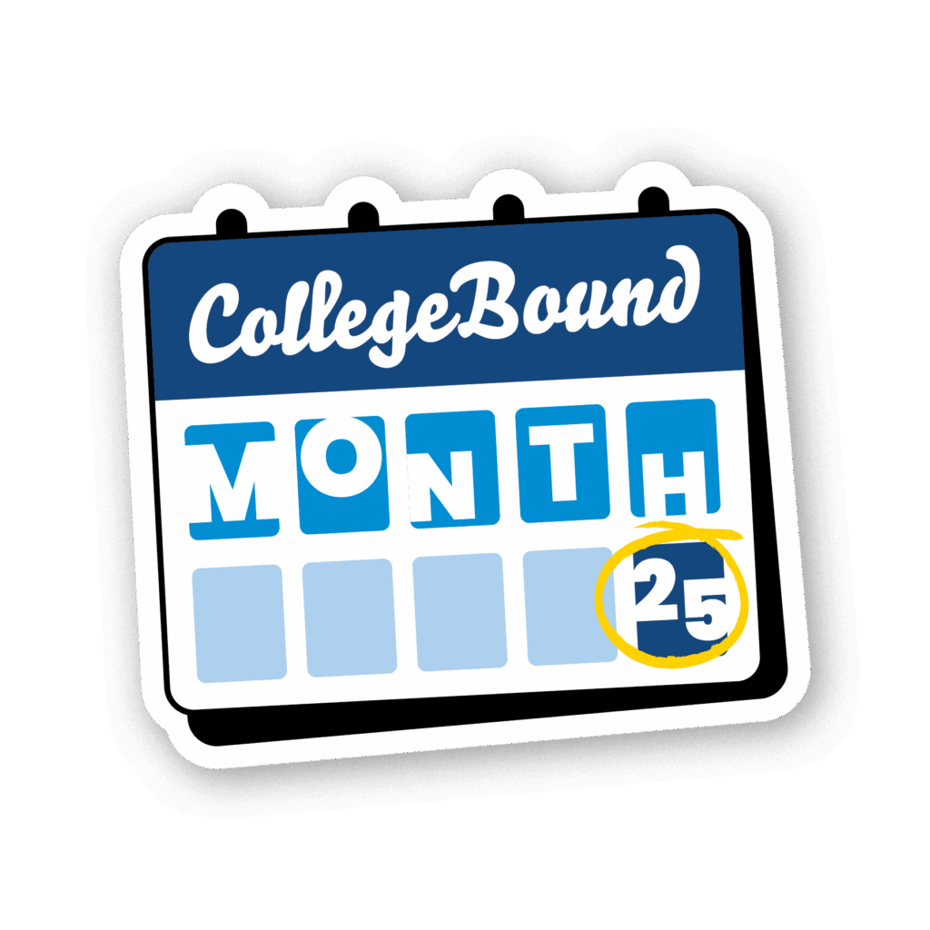 A calendar page labeled College Bound marks the 25th day in yellow, highlighting an important date in the collegebound month.